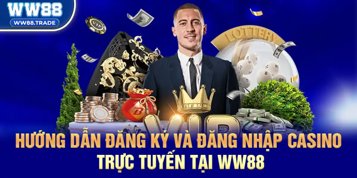Hướng Dẫn Đăng Ký Và Đăng Nhập Casino Trực Tuyến Tại ww88
